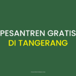 Pesantren Gratis di Tangerang