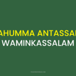 ALLAHUMMA ANTASSALAM WAMINKASSALAM