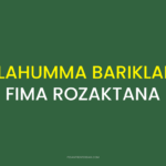 ALLAHUMMA BARIKLANA FIMA ROZAKTANA