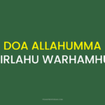 ALLAHUMMA FIRLAHU WARHAMHU