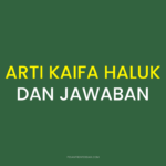 ARTI KAIFA HALUK DAN JAWABAN