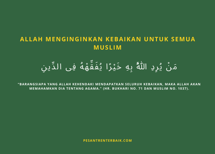 Allah Menginginkan Kebaikan untuk Hamba Tersebut