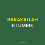 BARAKALLAH FII UMRIK