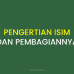 PENGERTIAN ISIM DAN PEMBAGIANNYA