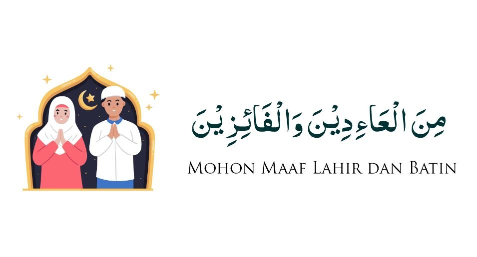 Ucapan Minal Aidin Wal Faizin dalam Berbagai Versi