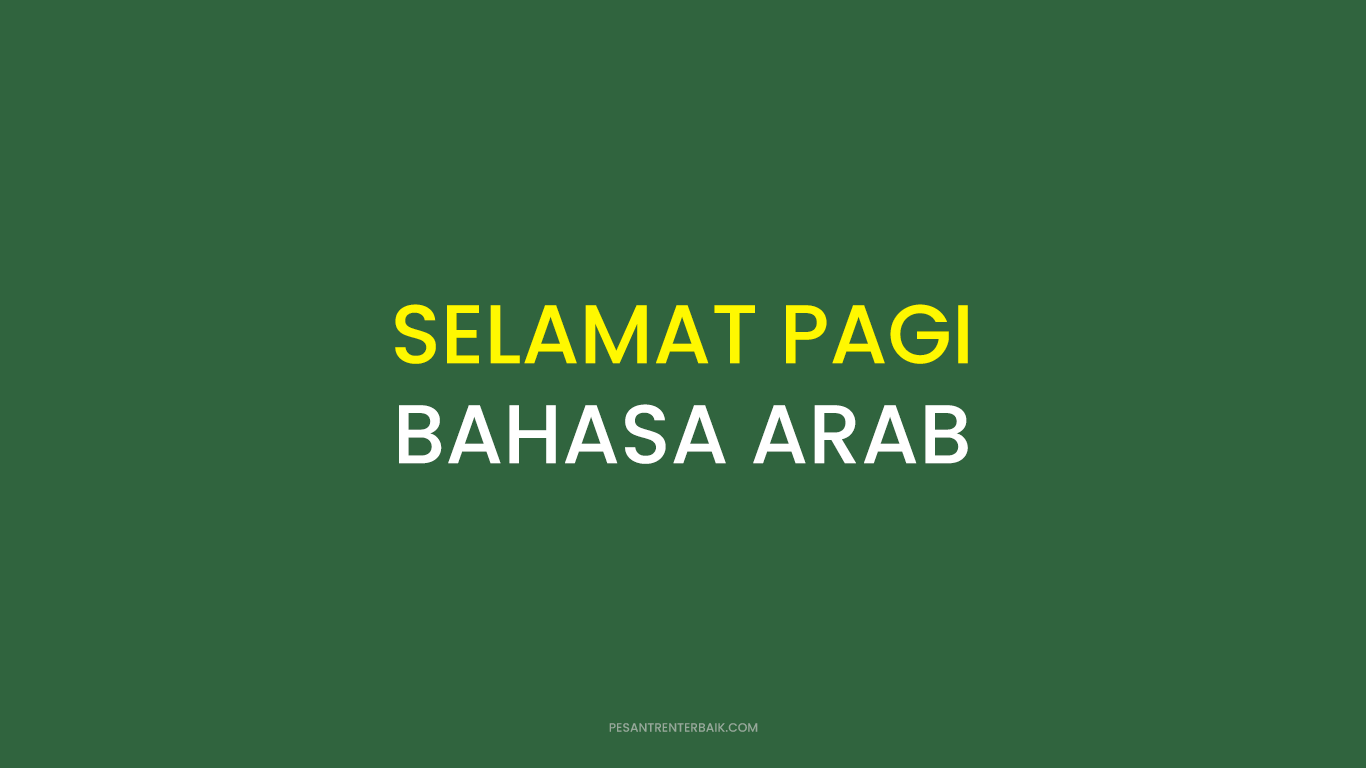 selamat pagi bahasa arab