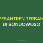 Rekomendasi Pesantren Terbaik di Bondowoso