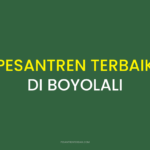 Rekomendasi Pesantren Terbaik di Boyolali