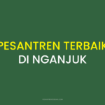 Rekomendasi Pesantren Terbaik di Nganjuk