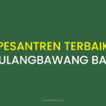 Rekomendasi Pesantren Terbaik di Tulang Bawang Barat