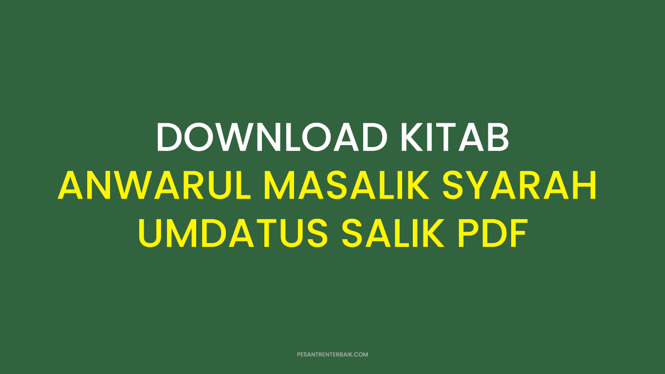 в љ Download Kitab Anwarul Masalik Syarah Umdatus Salik Pdf