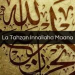 La Tahzan Innallaha Maana