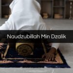 Naudzubillah Min Dzalik