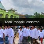 Teori Pondok Pesantren